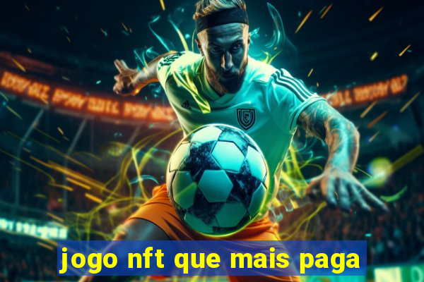 jogo nft que mais paga